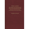 The Logic of Privatization: The Case of Telecommunications in the Southern Cone of Latin America - Hardcover