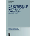 The Expression of Phasal Polarity in African Languages - Paperback