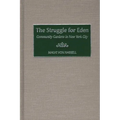 The Struggle for Eden: Community Gardens in New York City - Hardcover
