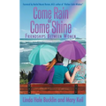 Come Rain or Come Shine: Friendships Between Women - Paperback