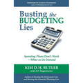 Busting the Budgeting Lies: Spending Plans Don't Work - What to Do Instead - Paperback