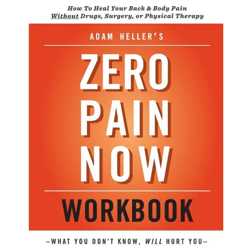 Adam Heller's Zero Pain Now Workbook - Paperback