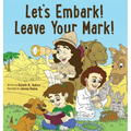 Let's Embark! Leave Your Mark! - Hardcover