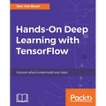 Hands-On Deep Learning with TensorFlow: Uncover what is underneath your data! - Paperback