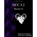 GCC 5.2 Manual 2/2 - Paperback