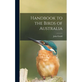 Handbook to the Birds of Australia - Hardcover