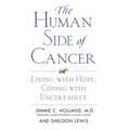 The Human Side of Cancer: Living with Hope, Coping with Uncertainty - Paperback