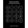 Magical Symbolism: Runes, Bindrunes, Galdrastafir, and Astrological Symbols for Magic - Paperback