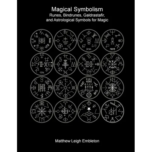 Magical Symbolism: Runes, Bindrunes, Galdrastafir, and Astrological Symbols for Magic - Paperback