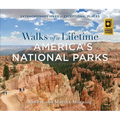Walks of a Lifetime in America's National Parks: Extraordinary Hikes in Exceptional Places - Paperback