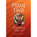 Prime Time: Flourishing After 60 - Paperback