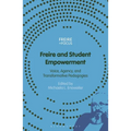 Freire and Student Empowerment - Hardcover