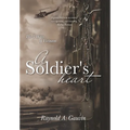 A Soldier's Heart: The 3 Wars of Vietnam - Hardcover