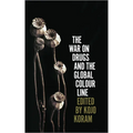 The War on Drugs and the Global Colour Line - Paperback