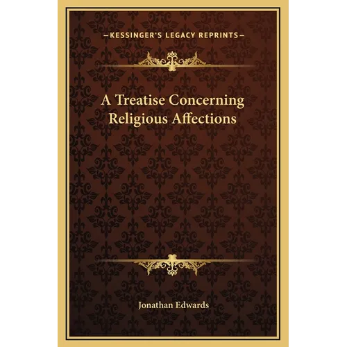 A Treatise Concerning Religious Affections - Hardcover