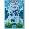 The Stars Above the Hill - Hardcover
