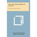 On the Shoulders of Giants: The Bea Wright Story - Hardcover