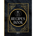 Blank Recipe Book to Write in Your Own Recipes for Men: Create your Personal Cookbook - Paperback
