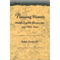 Pursuing History: Middle English Manuscripts and Their Texts - Hardcover