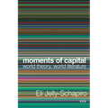 Moments of Capital: World Theory, World Literature - Paperback