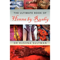 The Ultimate Book of Henna by Rushy - Paperback
