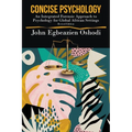Concise Psychology: An Integrated Forensic Approach to Psychology for Global African Settings - Paperback