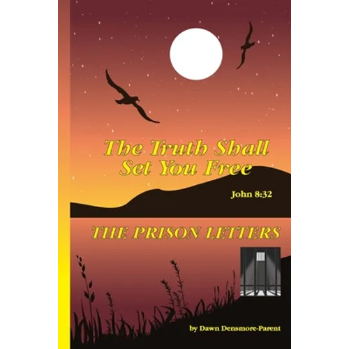 The Truth Shall Set You Free: The Prison Letters - Paperback