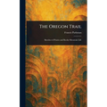 The Oregon Trail - Hardcover