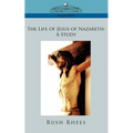 The Life of Jesus of Nazareth: A Study - Paperback