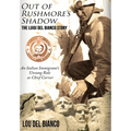 Out of Rushmore's Shadow: The Luigi Del Bianco Story - An Italian Immigrant's Unsung Role as Chief Carver - Hardcover