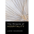 The Miracle of Hospitality - Hardcover