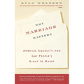 Why Marriage Matters: America, Equality, and Gay People's Right to Marry - Paperback