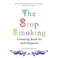 The Stop Smoking Colouring Book for Self-Hypnosis - Paperback