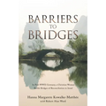 Barriers to Bridges: In Post- Wwii Germany, a Christian Woman Builds Bridges of Reconciliation to Israel - Paperback
