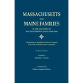 Massachusetts and Maine Families in the Ancestry of Walter Goodwin Davis: A Reprinting, in Alphabetical Order by Surname, of the Sixteen Multi-Ancesto - Paperback