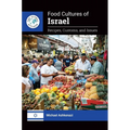Food Cultures of Israel: Recipes, Customs, and Issues - Paperback