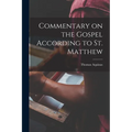 Commentary on the Gospel According to St. Matthew - Paperback