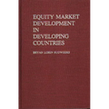 Equity Market Development in Developing Countries - Hardcover