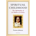 Spiritual Childhood: The Spirituality of St. Therese of Lisiseux - Paperback