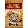 Tribal Sovereignty: The Right to Self-Rule - Paperback