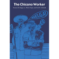 The Chicano Worker - Paperback