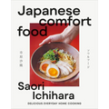 Japanese Comfort Food: Delicious Everyday Home Cooking - Hardcover