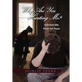Why Are You Hurting Me? - Hardcover