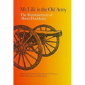 My Life in the Old Army: The Reminiscences of Abner Doubleday from the Collections of the New-York Historical Society - Hardcover