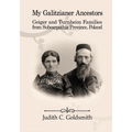 My Galitzianer Ancestors: Geiger and Turnheim Families from Subcarpathia Province, Poland - Paperback