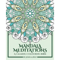 Mandala Meditations: A Calming Colouring Book (Adult colouring book for stress relief, zen mandala colouring, relaxing colouring book) - Paperback
