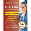 NLN PAX Study Guide 2022-2023 with 4 Practice Tests: PAX RN and PN Exam Book (650+ Questions) [5th Edition] - Paperback