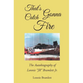 That's Gonna Catch Fire - Paperback