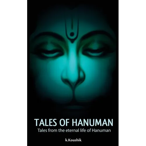 Tales Of Hanuman: Tales from the eternal life of Hanuman - Paperback
