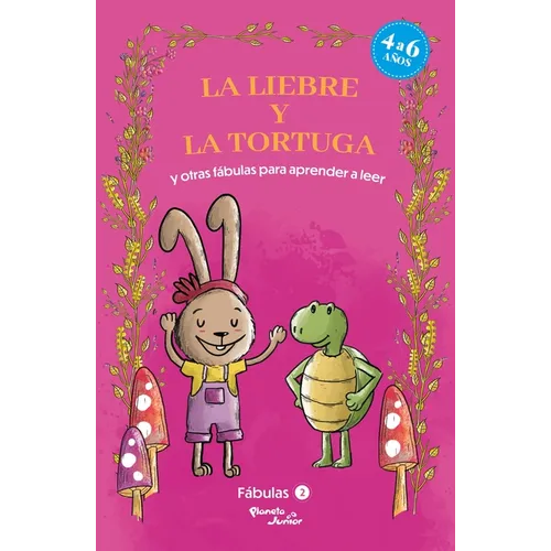 Fábulas 2. La Liebre Y La Tortuga Y Otras Fábulas Para Aprender a Leer / Fables 2. the Tortoise and the Hare and Other Fables to Early Readers - Paperback